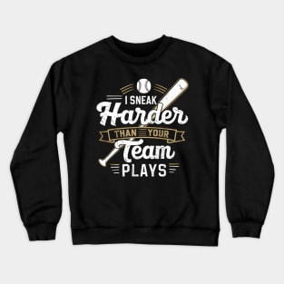 i snack harder than your team plays Crewneck Sweatshirt